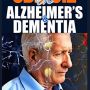 CBD OIL FOR ALZHEIMER'S AND DEMENTIA: Your Guide on Alzheimer's and Dementia Disease And How CBD Oil Can Help To Reverse it. The Dosage, Uses, Side Effect and Best CBD Oil for Treating Alzheimers