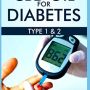 CBD OIL FOR TYPE 1 & 2 DIABETES: All you need to know about THE INSTANT CBD OIL cure for Type 1 & 2 Diabetes