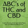 The ABC's of THC and CBD: A Joint Study of the Cannabis Plant and Cannabinoid Revolution