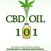 CBD Oil 101: The Essential Guide on Medicinal Cannabis Including Hemp Oil, Cannabidiol Derived Products, Business Investing, and Miracle Benefits for Pain Relief (Miracles of CBD Oil)