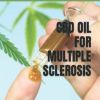 CBD OIL FOR MULTIPLE SCLEROSIS: A GUIDE HEALING MULTIPLE SCLEROSIS WITH CBD OIL