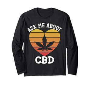 Ask Me About CBD Shirt Retro CBD Lover Cannabidiol Awareness Long Sleeve T-Shirt